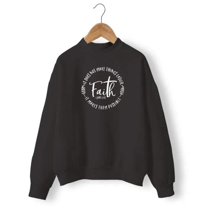 Earrings Lords Guidance Christian Sweatshirt br Faith Makes Things Possible